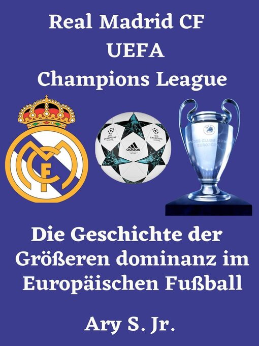 Title details for Real Madrid CF UEFA Champions League by Ary S. Jr. - Available